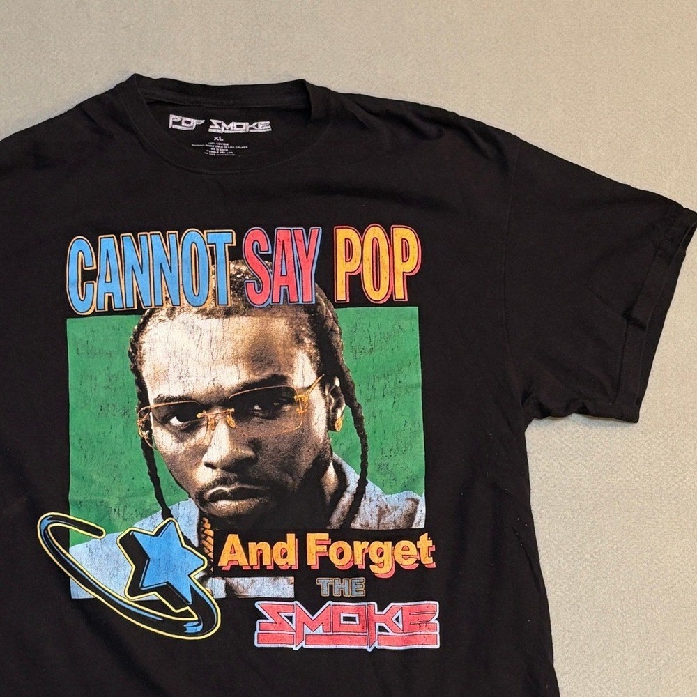 Pop Smoke Cannot Say Pop And Forget The Smoke Graphic T-Shirt XL Black Hip Hop